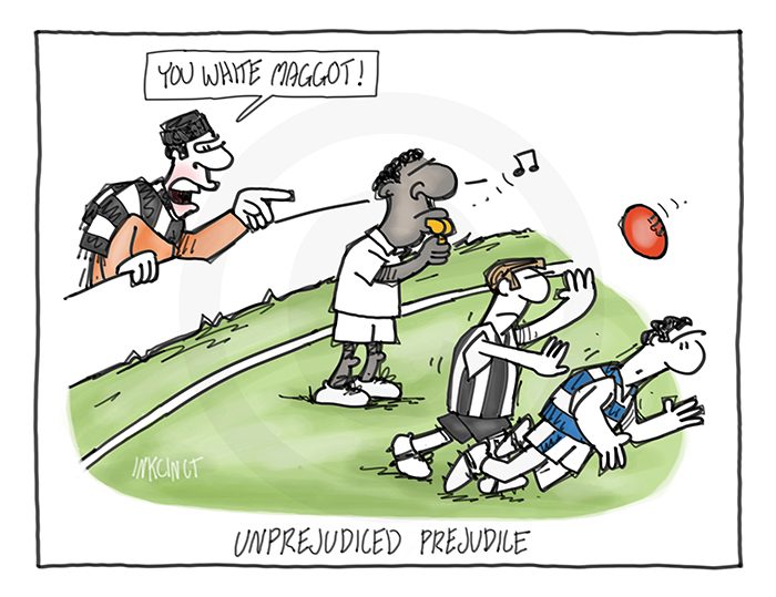 2015-438 Unprejudiced prejudice - AUSTRALIA RACISIM AFL SPORT FOOTBALL 3rd August