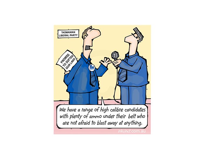 2018-103P High calibre candidates, Tasmania Liberal Party, gun control - POLITCS AUSTRALIA 2nd March