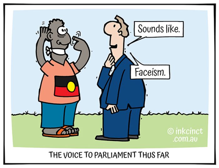 2023-271 The Voice To Parliament thus far, CHARADES ABORIGINAL RACIST SOCIAL – AUSTRALIA 13-Jul-23